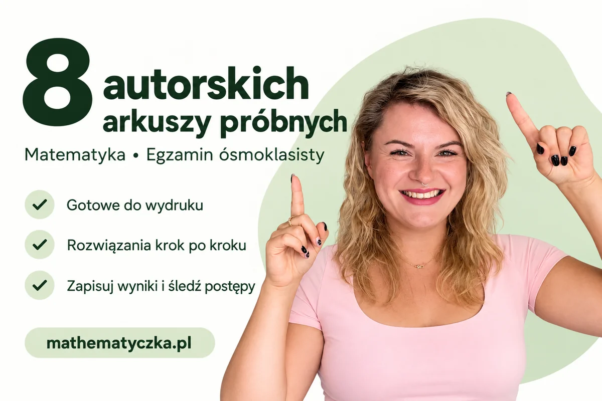8 autorskich arkuszy próbnych z matematyki do egzaminu ósmoklasisty — grafika Angeliki